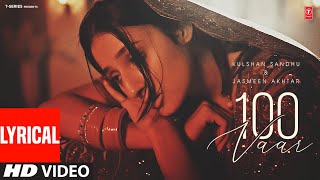 100 Vaar full Video With Lyrics || Kulshan Sandhu, Jasmeen Akhtar || Latest New Punjabi Songs 2024