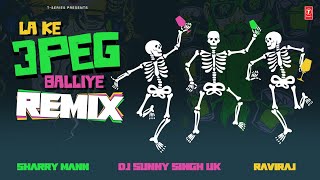 3 Peg Remix || Sharry Maan || DJ Dance Sunny Singh Uk || Latest New Punjabi Songs 2024