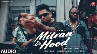 Mitran Di Hood full Audio mp3 || A Kay || Latest New Punjabi Songs 2025