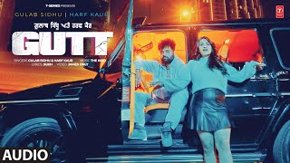 Gutt full Audio mp3 || Gulab Sidhu || Harf Kaur || Latest New Punjabi Songs 2025