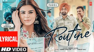 Routine full Video With Lyrics || Bunny Johal || Latest New Punjabi Songs 2025