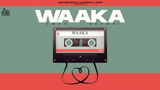 Waaka official Audio mp3 Amar Sehmbi || Gill Raunta || Mixsingh || New Punjabi Song || Jass Records